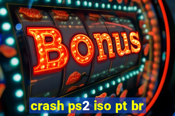 crash ps2 iso pt br